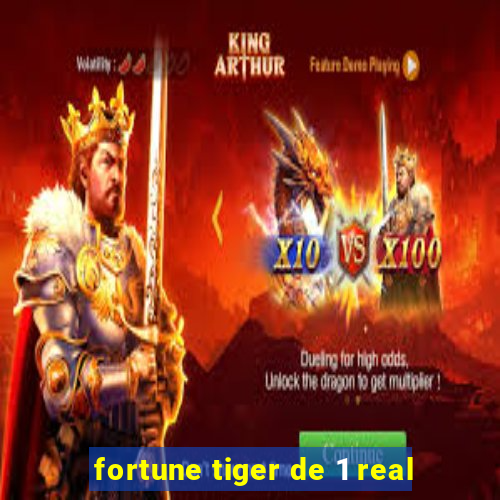 fortune tiger de 1 real