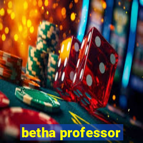 betha professor