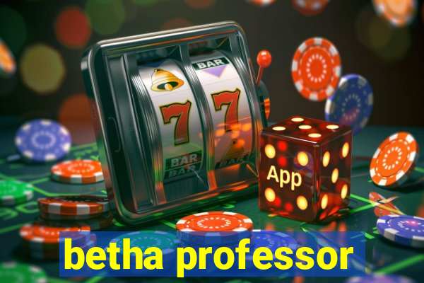 betha professor