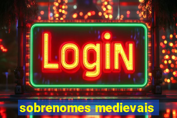 sobrenomes medievais