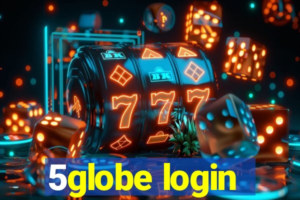 5globe login