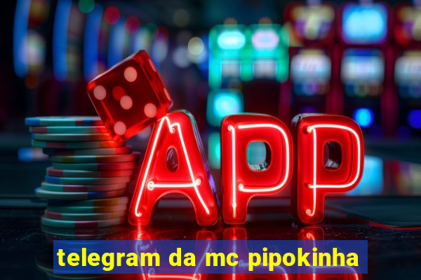 telegram da mc pipokinha