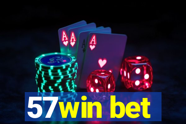 57win bet