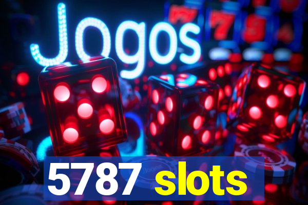 5787 slots