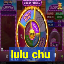 lulu chu