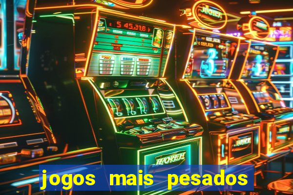 jogos mais pesados android 2024