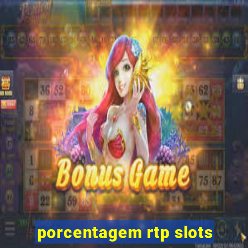 porcentagem rtp slots