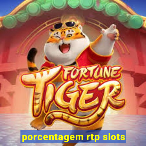 porcentagem rtp slots