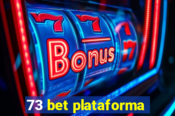 73 bet plataforma