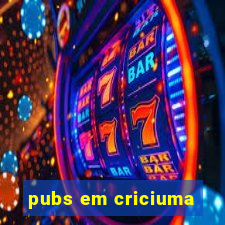 pubs em criciuma