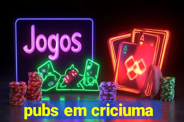 pubs em criciuma