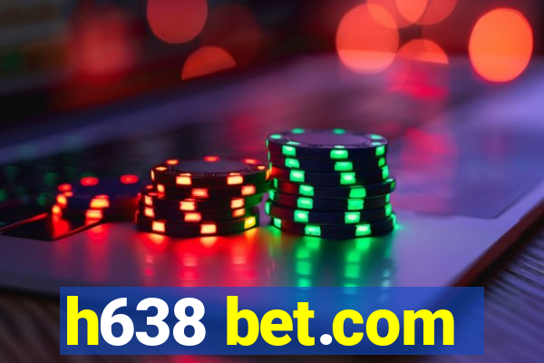 h638 bet.com