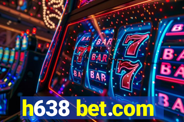 h638 bet.com