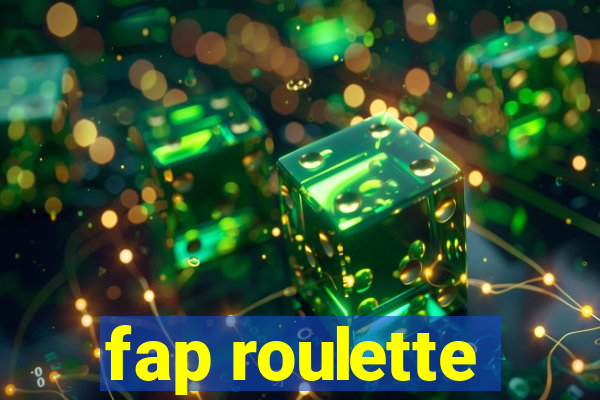 fap roulette