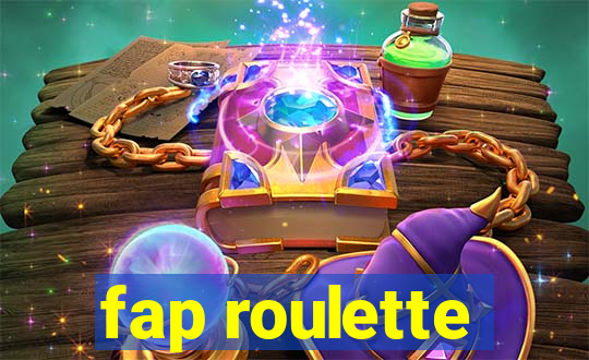 fap roulette