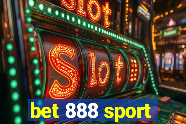 bet 888 sport