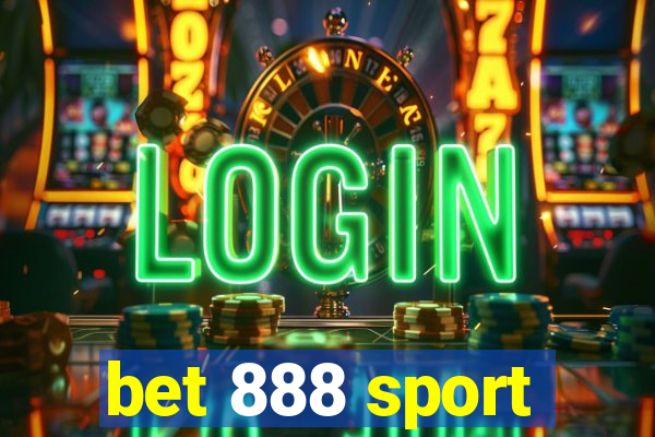 bet 888 sport