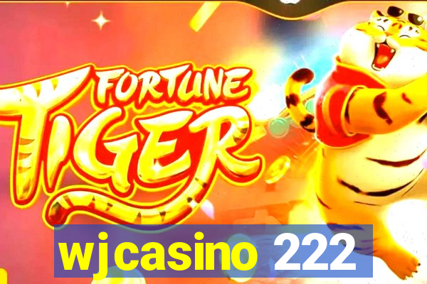 wjcasino 222