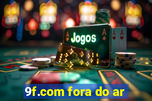 9f.com fora do ar