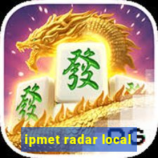 ipmet radar local