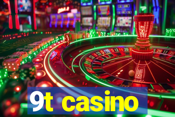 9t casino