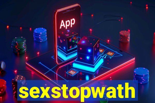 sexstopwath