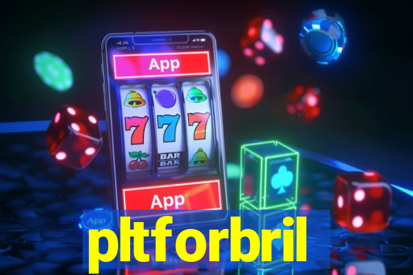 pltforbril