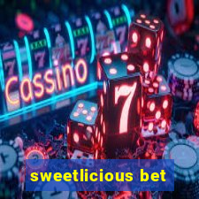 sweetlicious bet