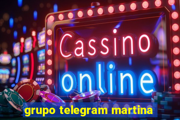 grupo telegram martina