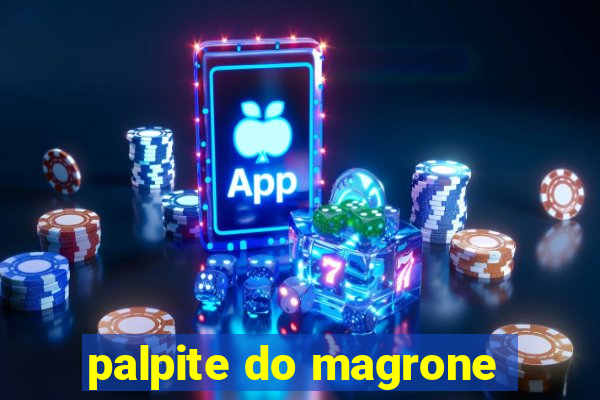 palpite do magrone