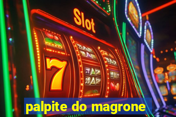 palpite do magrone