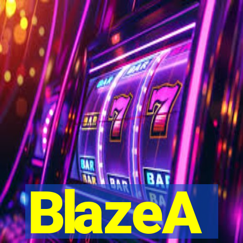 BlazeA