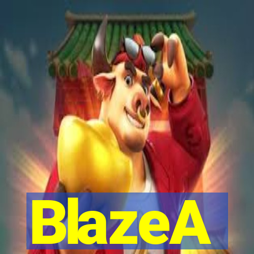 BlazeA