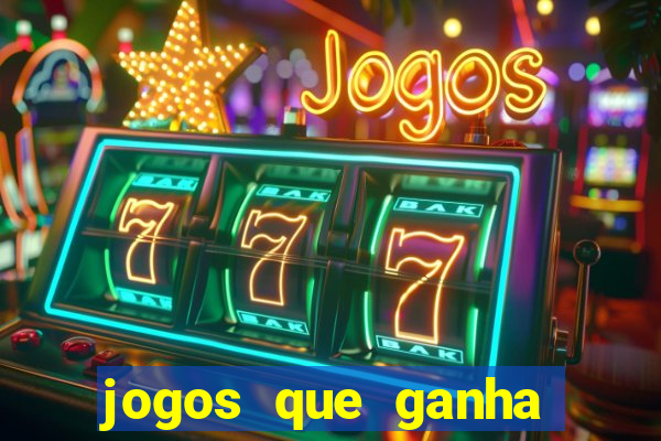 jogos que ganha dinheiro gratis