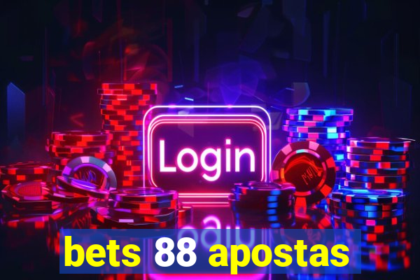 bets 88 apostas