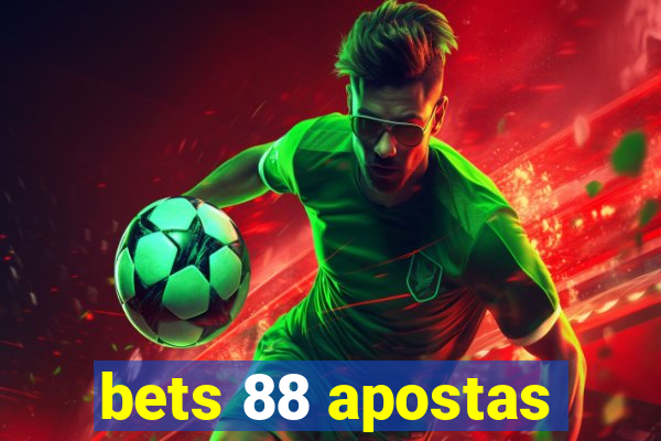 bets 88 apostas