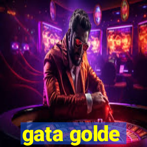 gata golde