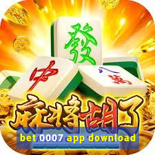 bet 0007 app download