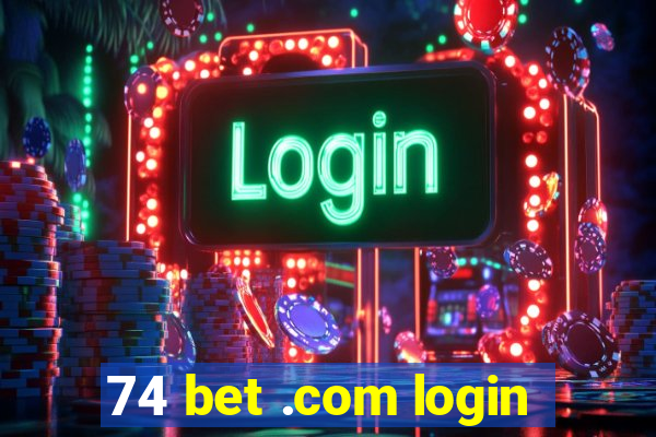 74 bet .com login