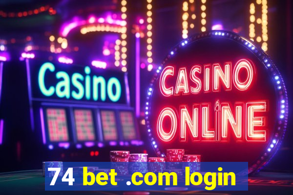 74 bet .com login