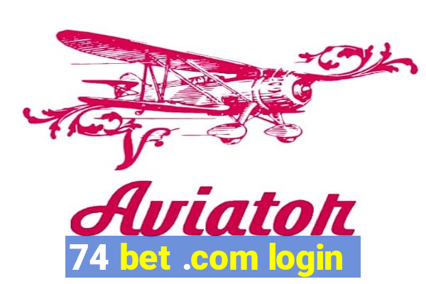 74 bet .com login