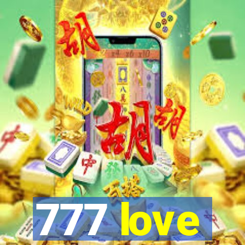 777 love