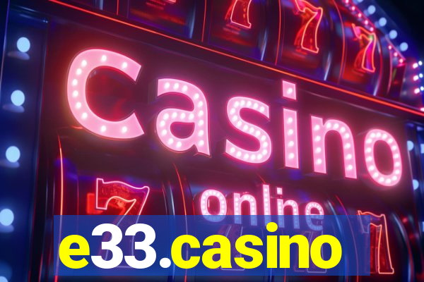 e33.casino