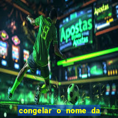 congelar o nome da pessoa no congelador