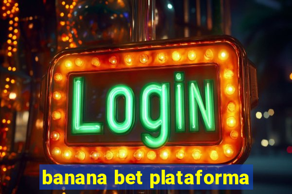 banana bet plataforma