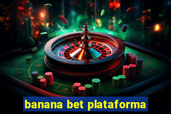 banana bet plataforma