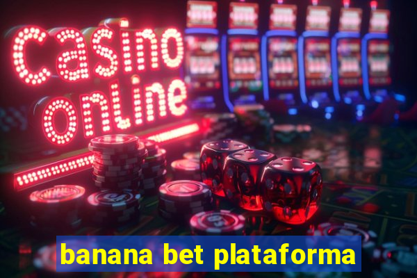 banana bet plataforma