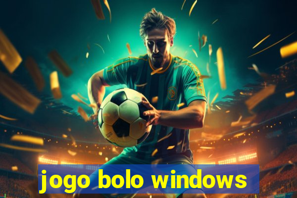 jogo bolo windows