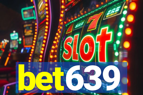 bet639