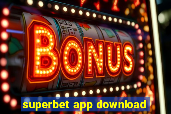 superbet app download